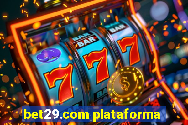 bet29.com plataforma